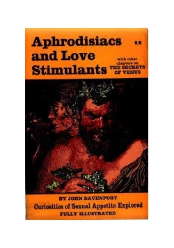 Aphrodisiacs and Love Stimulants
