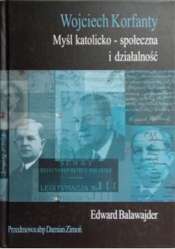 Wojciech Korfanty Myśl katolicko społeczna i działalność