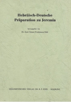 Hebraisch-Deutsche Praparation zu Jeremia