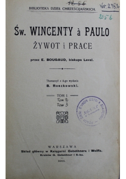 Św Wincenty a Paulo Żywot i prace 3 tomy ok 1911 r.