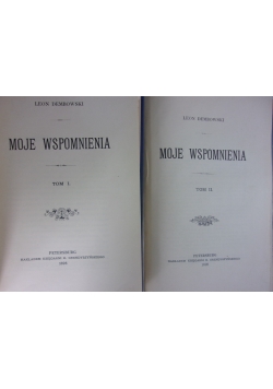 Moje wspomnienia, Tom I-II, reprint z 1898r.