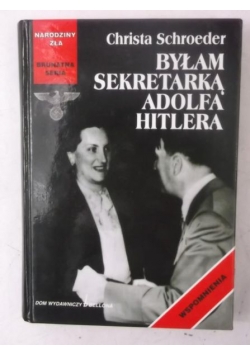 Byłam sekratarką Adolfa Hitlera