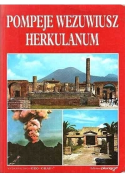 Pompeje, Wezuwiusz ,Herkulanum