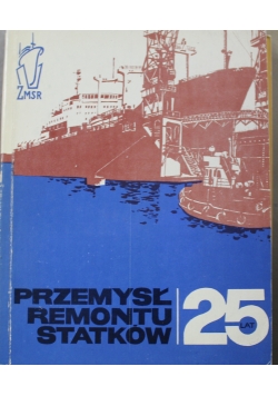 Przemysł remontu statków 25 lat