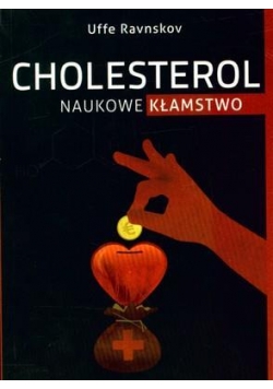 Cholesterol. Naukowe kłamstwo
