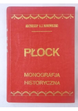 . - Płock. Monografia historyczna, reprint z 1930 r.