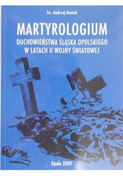 Martyrologium duchowieństwa Śląska Opolskiego w latach II wojny światowej