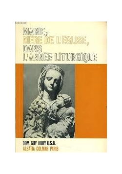 Marie,Mere de L'eglise, Dans L'Annee Liturgique