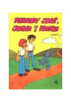 Przygody Jonki Jonka i Kleksa. Część I