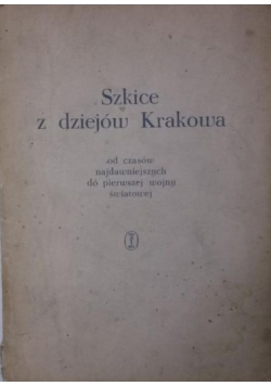 Szkice z dziejów Krakowa