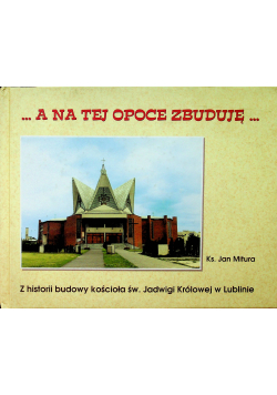 A na tej opoce zbuduję