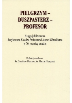 Pielgrzym - Duszpasterz - Profesor