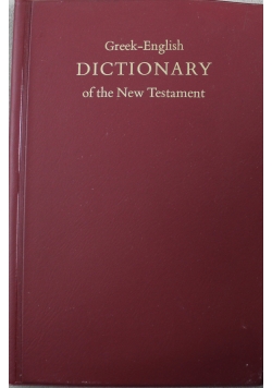 Greek English Dictionary of the New Testament