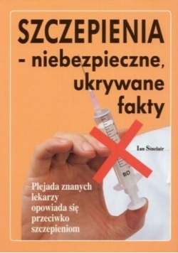 Szczepienia niebezpieczne ukrywane fakty