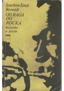 Od raga do rocka Wszystko o jazzie