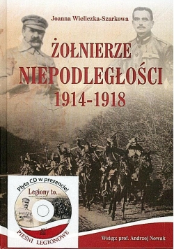 Żołnierze Niepodległości 1914-1918