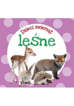 Dzieci zwierząt - leśne