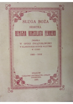 Żywot sługi bożej siostry Benigny Konsolaty Ferrero, 1930 r.