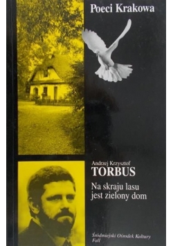 Na skraju lasu jest zielony dom + Autograf Torbusa