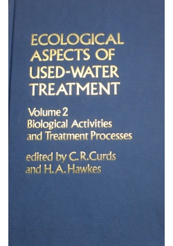 Ecological Aspects of Used Water Treatment Volume 2