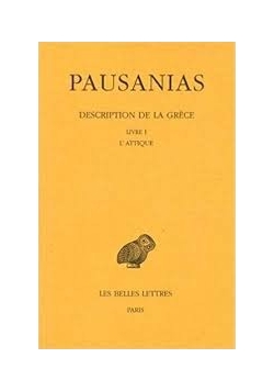 Pausanias Description de la Grece Tome I