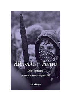 Córki chrzestne rozmowy w cieniu terroryzmu RAF