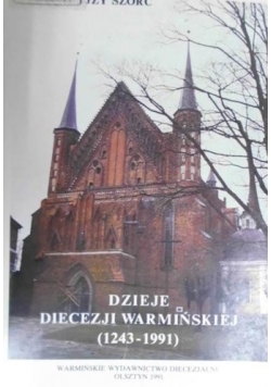 Dzieje diecezji warmińskiej (1243-1991)