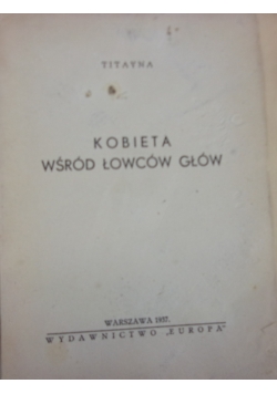 Kobieta wśród łowców głów,1937 r.