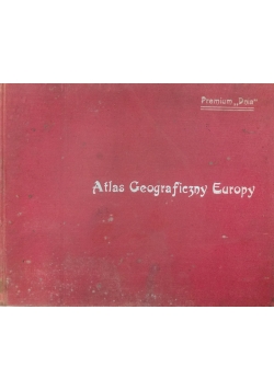 Atlas geograficzny Europy, 1913 r.