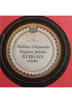 Fajanse polskie XVIII-XIX wieku
