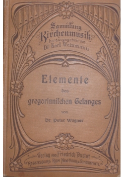 Element des gregorianischen Gesanges,1909r.