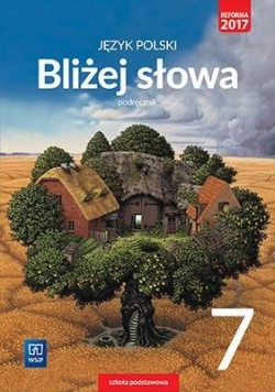 J.Polski SP 7 Bliżej słowa Podr. WSiP