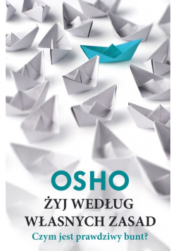 OSHO Żyj według własnych zasad