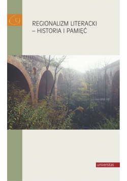 Regionalizm literacki - historia i pamięć