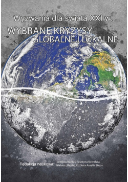 Wyzwania dla świata XXI w. Wybrane kryzysy globalne i lokalne