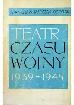 Teatr Czasu Wojny 1939 1945