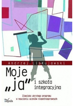 Moje ja i szkoła integracyjna