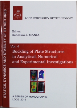 Buckling of Plate Srtuctures in Analytical Numerical and Experimental Investigations Vol 4