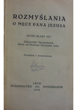 Rozmyślania o męce Pana Jezusa , 1932 r.