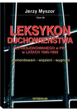 Leksykon Duchowieństwa represjonowanego w PRL w latach 1945 1989