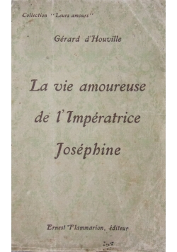 La vie amoureuse de l'Imperatrice Josephine, 1925 r.