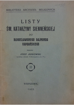 Listy Św. Katarzyny Sienneńskiej do błogosławionego Rajmunda Kapuańskiego, 1923 r.