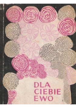 Dla ciebie Ewo