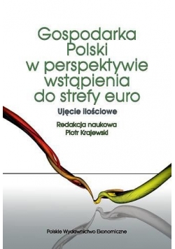 Gospodarka Polski w perspektywie wstąpienia do strefy euro