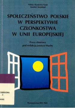 Społeczeństwo Polskie w perspektywie członkostwa w Unii Europejskiej