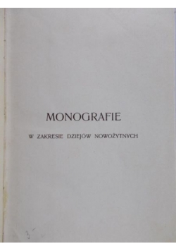 Monografie w zakresie dziejów nowożytnych 1906 r