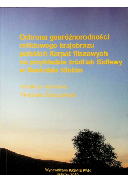 Ochrona georóżnorodności reliktowego krajobrazu polskich Karpat fliszowych na przykładzie źródlisk Sidławy w Beskidzie Niskim