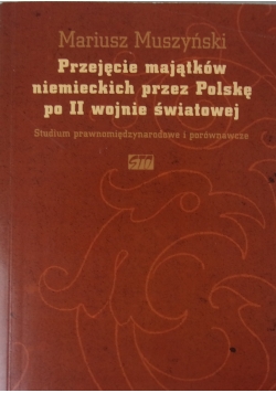 Przejęcie majątków niemieckich przez Polskę po II wojnie światowej