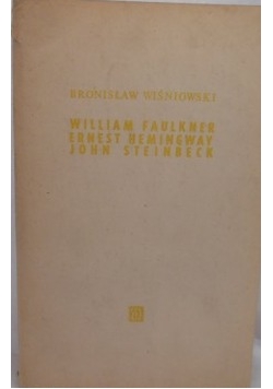 William Faulkner.Ernest Hemingway.John Steinbeck