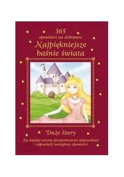 Najpiękniejsze baśnie świata. 365 opowieści na dobranoc